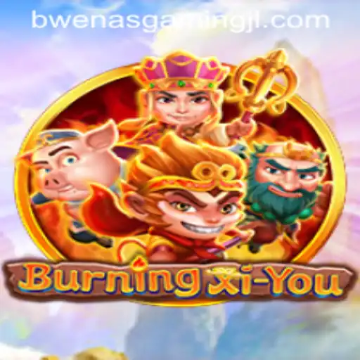 Explore the Enchanting World of BurningXiYou with BWENAS GAMING
