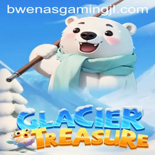 Discover the Enchanting World of GlacierTreasure: A BWENAS GAMING Masterpiece
